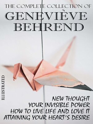 cover image of The Complete Collection of Geneviève Behrend. New Thought. Illustrated